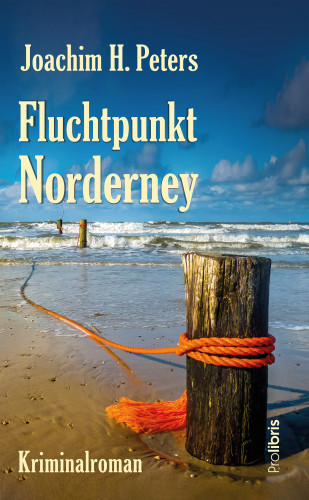 Joachim H. Peters: Fluchtpunkt Norderney