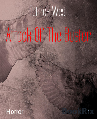 Patrick West: Attack Of The Buster