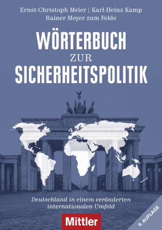 Ernst-Christoph Meier, Rainer Meyer zum Felde, Karl-Heinz Kamp: Wörterbuch zur Sicherheitspolitik
