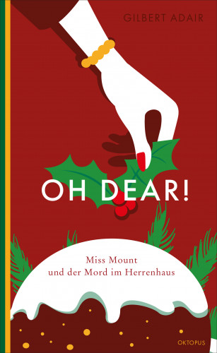Gilbert Adair: Oh dear! Miss Mount und der Mord im Herrenhaus