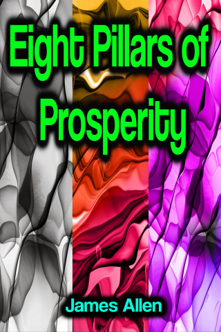 James Allen: Eight Pillars of Prosperity