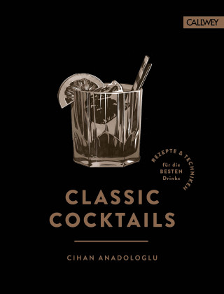 Cihan Anadologlu: Classic Cocktails