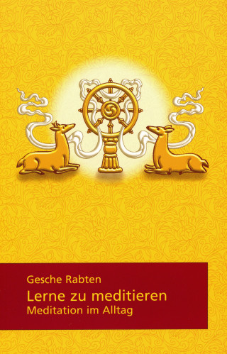 Gesche Rabten: Lerne zu meditieren