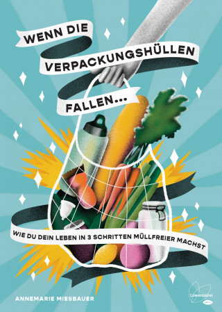 Annemarie Miesbauer: Wenn die Verpackungshüllen fallen ...