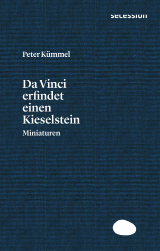 Peter Kümmel: Da Vinci erfindet einen Kieselstein