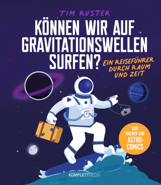 Tim Ruster: Können wir auf Gravitationswellen surfen?