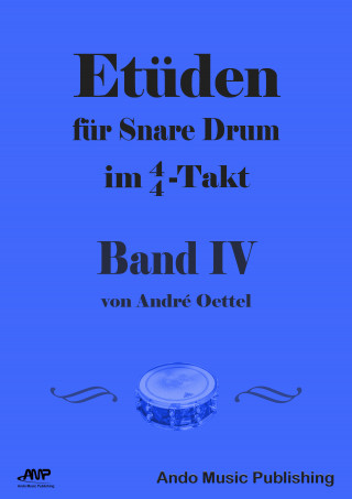 André Oettel: Etüden für Snare-Drum im 4/4-Takt - Band 4