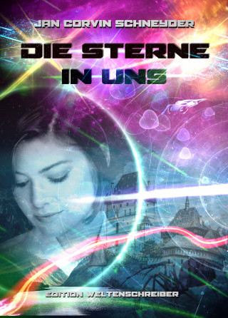 Jan Corvin Schneyder: Die Sterne in uns