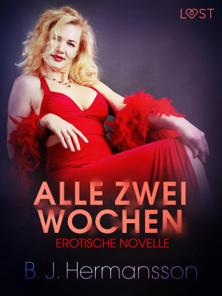 B. J Hermansson: Alle zwei Wochen - Erotische Novelle
