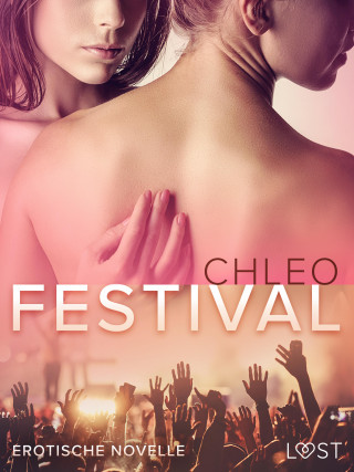 Chleo: Festival - Erotische Novelle