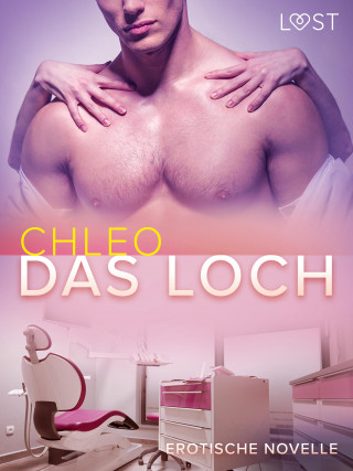 Chleo: Das Loch - Erotische Novelle