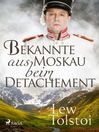 Lew Tolstoi: Bekannte aus Moskau beim Detachement