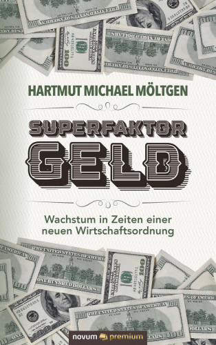 Hartmut Michael Möltgen: Superfaktor Geld
