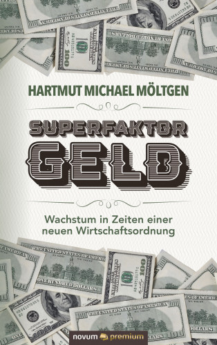 Hartmut Michael Möltgen: Superfaktor Geld