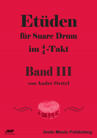 André Oettel: Etüden für Snare Drum im 4/4-Takt - Band 3