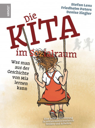 Stefan Lenz, Friedhelm Peters, Denise Ziegler: Die Kita im Sozialraum