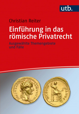 Christian Reiter: Einführung in das römische Privatrecht