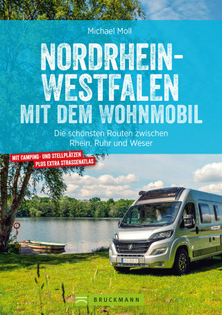 Michael Moll: Nordrhein-Westfalen mit dem Wohnmobil