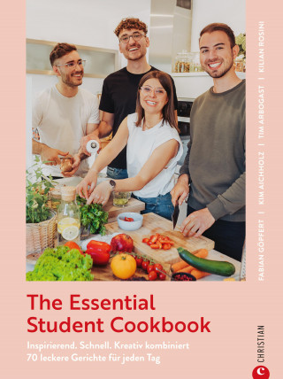 Fabian Göpfert, Kilian Rosini, Kim Aichholz, Tim Arbogast: The Essential Student Cookbook