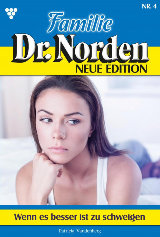 Patricia Vandenberg: Wenn es besser ist zu schweigen
