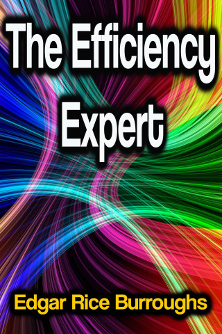 Edgar Rice Burroughs: The Efficiency Expert