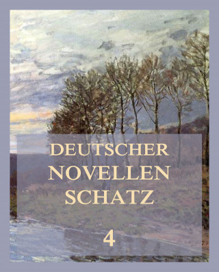 Franz Berthold, Wilhelm Hauff, Gottfried Kinkel, Eduard Mörike: Deutscher Novellenschatz 4