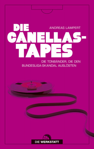 Andreas Lampert: Die Canellas-Tapes