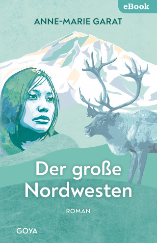 Anne-Marie Garat: Der große Nordwesten