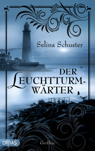 Selina Schuster: Der Leuchtturmwärter