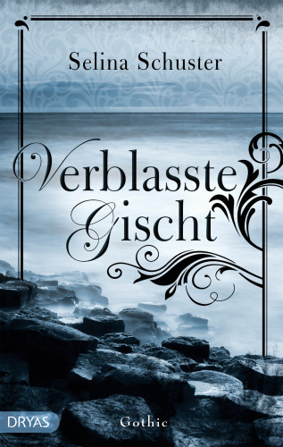 Selina Schuster: Verblasste Gischt