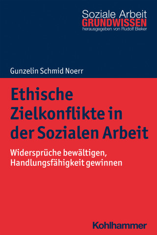 Gunzelin Schmid Noerr: Ethische Zielkonflikte in der Sozialen Arbeit