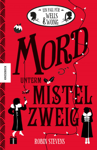 Robin Stevens: Mord unterm Mistelzweig