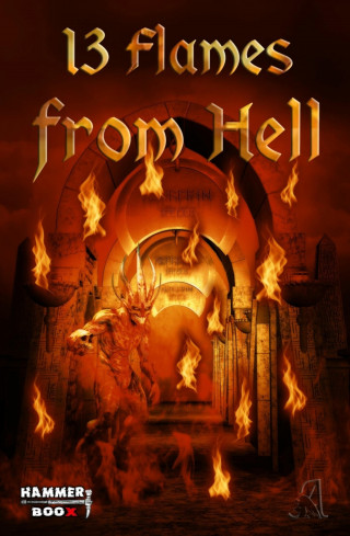 Jean Rises, Markus Kastenholz, Faye Hell, BK Baukowski: 13 Flames from Hell