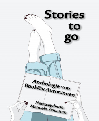 Manuela Schauten, Martina Hoblitz, Ralf von der Breile, Matthias März: Stories to go