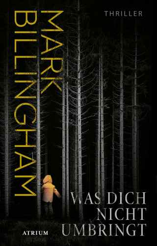 Mark Billingham: Was dich nicht umbringt