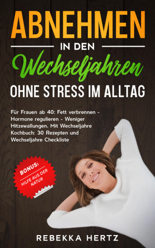 Rebekka Hertz: Abnehmen in den Wechseljahren Ohne Stress im Alltag