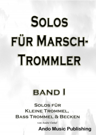 Oettel André: Solos für Marschtrommler - Band 1