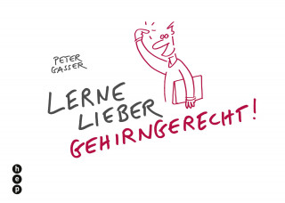 Peter Gasser: Lerne lieber gehirngerecht! (E-Book)