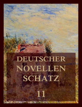 Moritz Hartmann, Ludwig August Kähler, Ferdinand Kürnberger, Heinrich Zschokke: Deutscher Novellenschatz 11