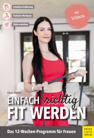 Elena Biedert: Einfach richtig fit werden
