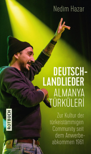 Nedim Hazar: Deutschlandlieder. Almanya Türküleri