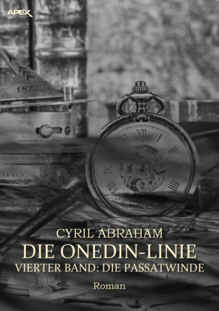 Cyril Abraham: DIE ONEDIN-LINIE: VIERTER BAND - DIE PASSATWINDE