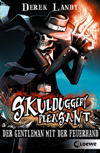 Derek Landy: Skulduggery Pleasant (Band 1) - Der Gentleman mit der Feuerhand