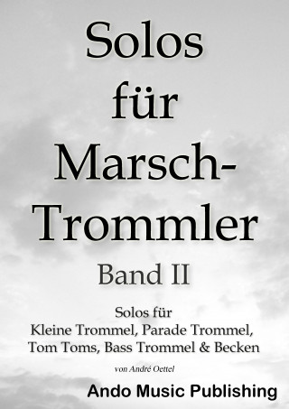 André Oettel: Solos für Marschtrommler -Band 2