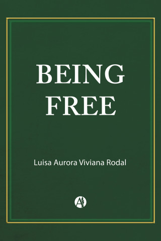 Luisa Aurora Viviana Rodal: Being Free