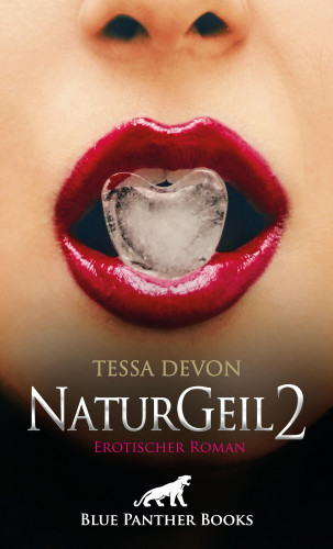 Tessa Devon: NaturGeil 2 | Erotischer Roman