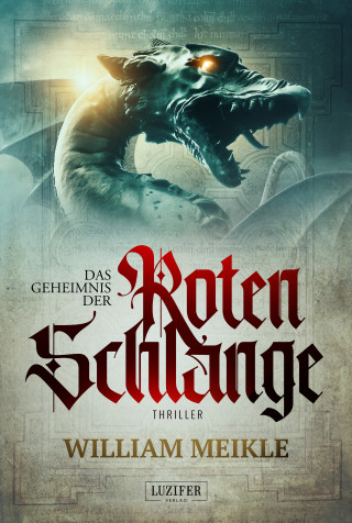 William Meikle: DAS GEHEIMNIS DER ROTEN SCHLANGE
