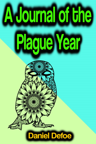 Daniel Defoe: A Journal of the Plague Year