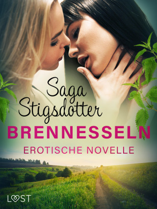 Saga Stigsdotter: Brennesseln - Erotische Novelle