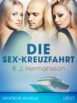B. J Hermansson: Die Sex-Kreuzfahrt - Erotische Novelle